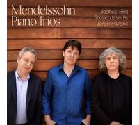 Joshua Bell, Steven Isserlis, Jeremy Denk - Mendelssohn Piano Trios