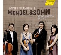 Mendelssohn : Quatuors À Cordes Op. 12 & 13. Quatuor Minetti.