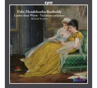 Mendelssohn : Romances Sans Paroles - Variations Sérieuses. Korstick.