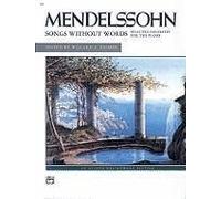 Mendelssohn -- Songs Without Words (Selected Favorites)