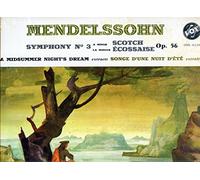 Mendelssohn: Symphony No. 3, A Minor, op. 56 "Scotch" / A Midsummer Night's Dream, overture op. 21