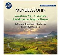 Mendelssohn: Symphony No. 3, Op. 56, "Scottish"; A Midsummer Night's Dream (Excerpts)
