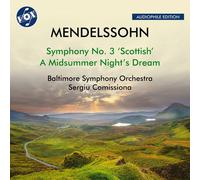 Mendelssohn: Symphony No. 3, Op. 56, "Scottish"; A Midsummer Night's Dream (Excerpts)