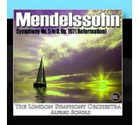 Mendelssohn: Symphony No. 5 in D, Op. 107 (Reformation) by The London Symphony Orchestra & Alfred Scholz