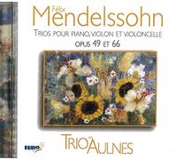 Mendelssohn : Trios N°1 et N°2 / Trio des Aulnes