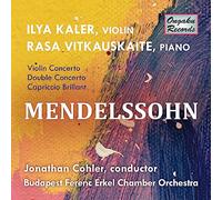 Mendelssohn: Violin Concerto in E Minor, Op. 64 - Double Concerto in D Minor, MWV O 4 - Capriccio Brillant in B Minor, Op. 22, MWV O 8