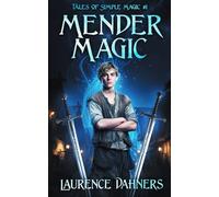 Mender Magic (Tales of Simple Magic #1)