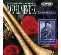 Mendez, Rafael - Legendary Trumpet Virtuosity