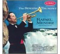Mendez, Rafael - Singing Trumpet