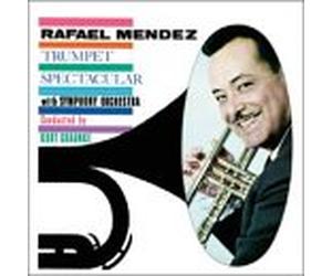 Mendez, Rafael - Trumpet Spectacular