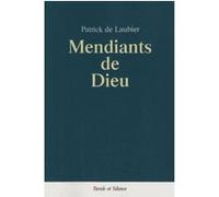 Mendiants de dieu Patrick Laubier (Auteur)