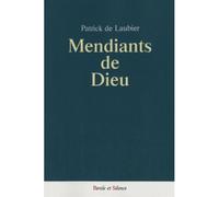 Mendiants de dieu - Patrick Laubier - Parole Et Silence Eds - broché - Essai