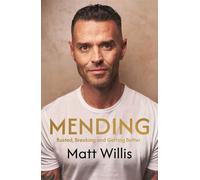 Mending Busted, Breaking and Getting Better - Matt Willis - Quercus - ebook (ePub) - Livre