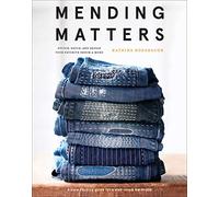 Mending Matters: Stitch, Patch, and Repair Your Favorite Denim & More