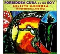Mendiza, Celeste - Forbidden Cuba in 60's-Queen of Island Soul
