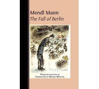 Mendl Mann's 'the Fall Of Berlin