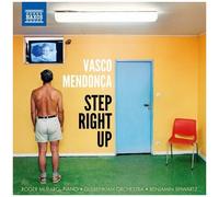 Vasco Mendonca – Step Right Up – CD – NAXOS