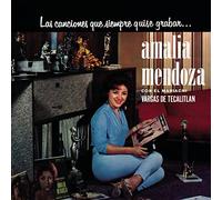 Mendoza, Amalia - Canciones Que Siempre Quise Grabar
