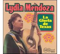 Mendoza, Lydia - Gloria De Texas
