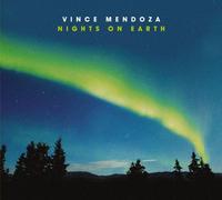 Mendoza, Vince - Night on Earth [Import allemand]