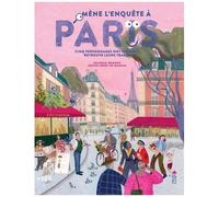 Mène L'enquête À Paris - Cinq Personnages Ont Disparus ! Retrouve Leurs Traces