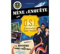 Larousse – Mène l'enquête avec OSI – Le mystère du gobe-chiffres