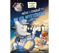 Mène l'enquête ! Un vol mystérieux - CE2/CM1: Spécial cm1-cm2