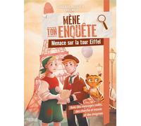 Mène ton enquête - Menace sur la tour Eiffel - Charlotte Grossetête - Fleurus - broché - Roman junior