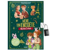Mène ton enquête : Mystère à Paris (avec cadenas) - Charlotte Grossetête - Fleurus - cartonné - Roman junior