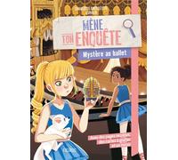 Mène ton enquête - Mystère au ballet - Charlotte Grossetête - Fleurus - broché - Roman junior