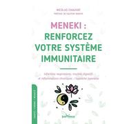 Meneki : Renforcez Votre Système Immunitaire - Infections Respiratoires, Troubles Digestifs Et Inflammations Chroniques : L?Approche Japonaise