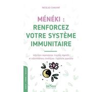 Meneki : Renforcez votre système immunitaire Infections respiratoires, troubles digestifs et inflammations chroniques - Nicolas Chauvat - Jouvence - Poche - Guide