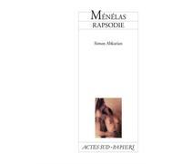 Ménélas rapsodie - Simon Abkarian - Actes Sud-Papiers - broché - Théâtre