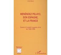 Menendez pelayo son espagneet la France quand s'incubait la guerre civile de 1936