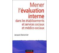 Mener l'évaluation interne dans les établissements et services sociaux et médico-sociaux