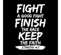 mener un bon combat terminer la course garder la foi Stickers gravés 57.6x85.4cm Peinture murale artistique Blanc