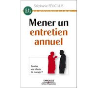 Mener un entretien annuel: Révélez vos talents de manager !