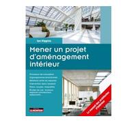 Mener un projet d'aménagement intérieur - Ian Higgins - Le Moniteur - broché - Guide