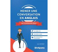 Mener une conversation en anglais: 100 % expression orale