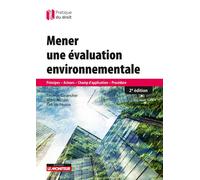Mener une évaluation environnementale Principes - Acteurs - Champ d'application - Procédure - Thomas Garancher - Le Moniteur - broché - Etude