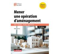 Mener une opération d'aménagement Outils - Modalités - Fiscalité - Bilan financier - Aldo Sevino - Le Moniteur - broché - Etude