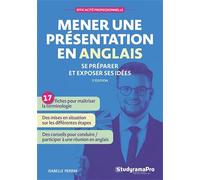 Mener une présentation en anglais: Se préparer et exposer ses idées