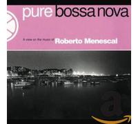 Menescal R. - Pure Bossa Nova [Import]