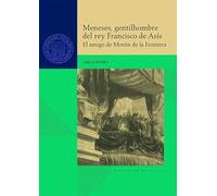 Meneses, gentilhombre del rey Francisco de Asís. El amigo de Morón de la Frontera