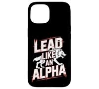 Menez comme Une Fille Loup-Garou puissante et confiante Alpha Coque pour iPhone 15