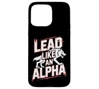 Menez comme Une Fille Loup-Garou puissante et confiante Alpha Coque pour iPhone 15 Pro Max