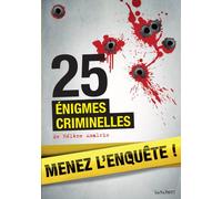 Menez l'enquête !: 25 énigmes criminelles