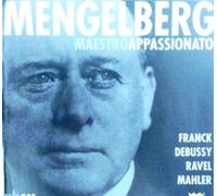 MENGELBERG Edition:Mahler :Symphony no. 4, Franck: Symphony in D minor, Debussy: Fantaisie for Piano and Orchestra, Ravel: Daphnis et Chloe Suite no. 2- 2CD SET