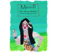 Menill The Moon Maiden