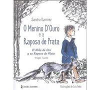 Menino D`Ouro E A Raposa De Prata Ramirez, Sandra (Auteur)